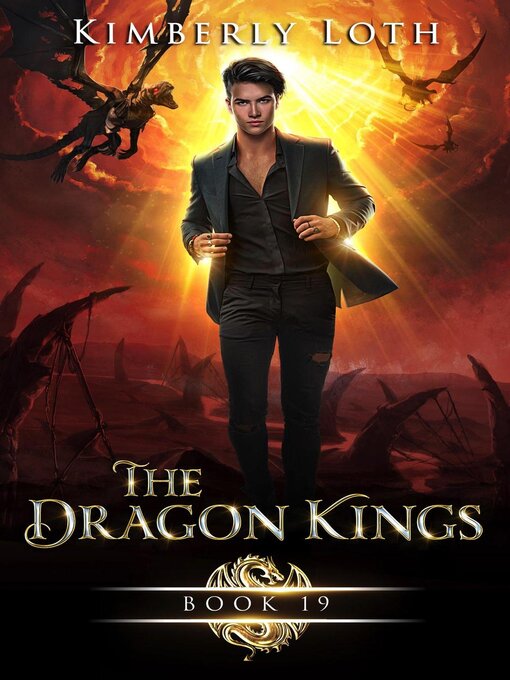 Title details for The Dragon Kings Book Nineteen by Kimberly Loth - Available